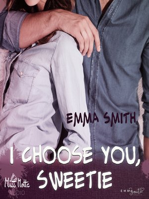cover image of I choose you, Sweetie